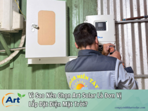 vi-sao-nen-chon-art-solar-la-don-vi-lap-dat-dien-mat-troi